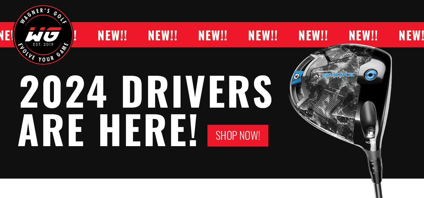 Shop NEW 2024 Drivers! Click to shop now.